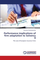 Performance implications of firm adaptation to Solvency II 3659390275 Book Cover