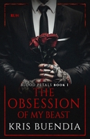 The Obsession of my Beast: Stalker Dark Romance B0F26F26LM Book Cover
