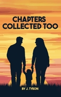 Chapters Collected Too 1969057483 Book Cover