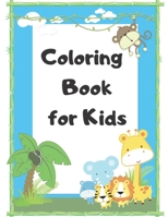 Coloring Book for Kids: Educational and  Easy Animal Coloring Books for Kids 1670059006 Book Cover