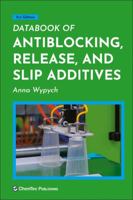 Databook of Antiblocking, Release, and Slip Additives 1895198631 Book Cover
