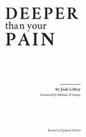 Deeper Than Your Pain: The Presence of God and the Healing of Depression 148483206X Book Cover