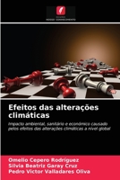 Efeitos das alterações climáticas: Impacto ambiental, sanitário e económico causado pelos efeitos das alterações climáticas a nível global 6203682284 Book Cover