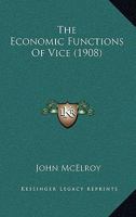 The Economic Functions of Vice 1502769026 Book Cover