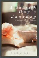 A Sabbath Day's Journey: A Berean Bible Journey Guide 057871695X Book Cover
