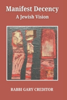 Manifest Decency: A Jewish Vision B0DTZ78Q11 Book Cover