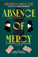 Absence of Mercy: A twisty and bromantic Victorian detective novel (Lightner & Law) 1951662873 Book Cover