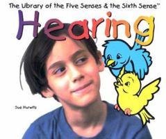 Hearing (Hurwitz, Sue, Library of the Five Senses (Plus the Sixth Sense).) 0823950565 Book Cover