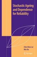 Stochastic Ageing and Dependence for Reliability 0387297421 Book Cover