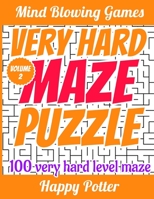 Very Hard Maze Puzzle - Volume 2: 100 Very Hard and Super Funny Maze - For Kids and Beginners 1698927800 Book Cover