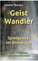 GeistWandler: Spielgeister im Universum 3748146604 Book Cover