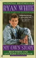 Ryan White: My Own Story 0451173228 Book Cover