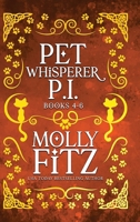 Pet Whisperer P.I. Books 4-6 Special Edition (Pet Whisperer P.I. Special Editions) 164451530X Book Cover