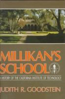 Millikan's School: A History of the California Institute of Technology 0393329984 Book Cover