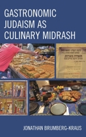 Gastronomic Judaism as Culinary Midrash 1498579086 Book Cover