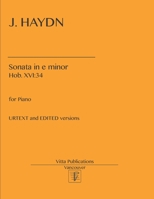 J. Haydn. Sonata in e minor, Hob. XVI: 34: Urtext and Edited versions 1507666535 Book Cover