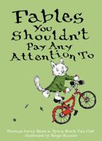 Fables You Shouldn't Pay Any Attention To 0397317824 Book Cover