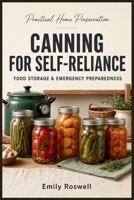 Canning for Self-Reliance: Food Storage & Emergency Preparedness B0HG8Y3T4B Book Cover