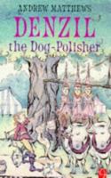 Denzil the Dog Polisher 0749717815 Book Cover