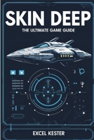 Skin deep: A Barefoot Guide to Stealth, Space, and Sabotage B0F7FHKMTN Book Cover