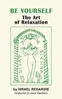 Be Yourself: The Art of Relaxation 1793095043 Book Cover