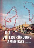 Die Untergrundung Amerikas 3944478061 Book Cover