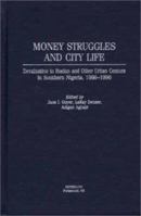 Money Struggles and City Life: Devaluation in Ibadan and Other Urban Centers in Southern Nigeria, 1986-1996 0325070652 Book Cover