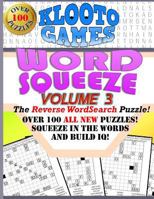 Klooto Games Word Squeeze: Vol. 3: The Reverse Wordsearch Puzzle! 171726011X Book Cover