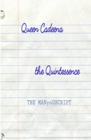 Queen Cadeena the Quintessence THE MANyoUSCRIPT B0948LNSKM Book Cover