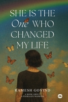 SHE IS THE ONE WHO CHANGED MY LIFE: A Book About Psoriasis Warrior 1971036048 Book Cover