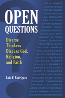 Open Questions: Diverse Thinkers Discuss God, Religion, and Faith 0313386447 Book Cover