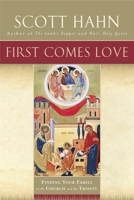 First Comes Love: Finding Your Family in the Church and the Trinity 0385496621 Book Cover