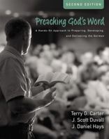 Preaching God's Word: A Hands-On Approach to Preparing, Developing, and Delivering the Sermon 0310248876 Book Cover