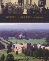 Berry College: A History 0820327581 Book Cover