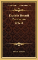 Danielis Heinsii Poematum (1621) 1166339718 Book Cover