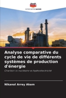 Analyse comparative du cycle de vie de différents systèmes de production d'énergie (French Edition) 6208627893 Book Cover