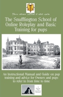 The Snufflington School of Online Roleplay and Basic Training for Adult pups 1909498408 Book Cover