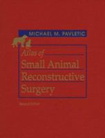 Atlas of Small Animal Reconstructive Surgery 0721670776 Book Cover