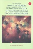 Manual de Tecnicas de Investigacion Para Estudiantes de Ciencias Sociales y Humanidades 9681212983 Book Cover