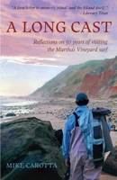 Long Cast : Reflections on 50 Years of Visiting the Martha's Vineyard Surf 1611535336 Book Cover