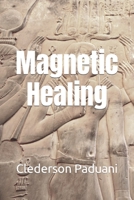 Magnetic Healing 6590095981 Book Cover