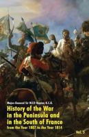 History of the War in the Peninsula and in the South of France: From the Year 1807 to the Year 1814, Volume 5 147943681X Book Cover