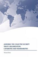 Assessing the Collective Security Treaty Organization : Capabilities and Vulnerabilities 1075650747 Book Cover