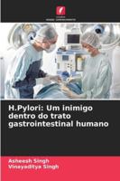 H.Pylori: Um inimigo dentro do trato gastrointestinal humano (Portuguese Edition) 620681145X Book Cover