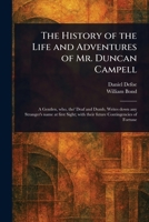 The History of the Life and Adventures of Mr. Duncan Campell 1023218496 Book Cover