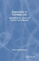 Ergonomics in Everyday Life: Simplifying the Science of Comfort and Efficiency 1041376340 Book Cover