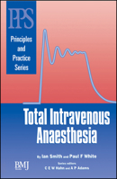 Total Intravenous Anaesthesia (Principles and Practice Series) 0727911910 Book Cover
