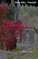 Was Du Nicht Wissen Willst ... 1497581877 Book Cover