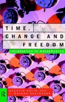 Time Change and Freedom: An Introduction to Metaphysics 0415102499 Book Cover
