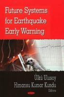 Future Systems For Earthquake Early Warning 1604567953 Book Cover